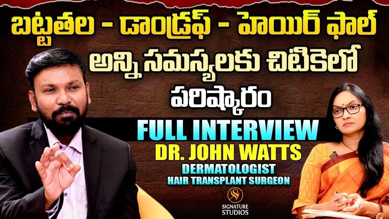 Dr John Watts: The Making of Hyderabad’s Leading Hair Transplant Surgeon