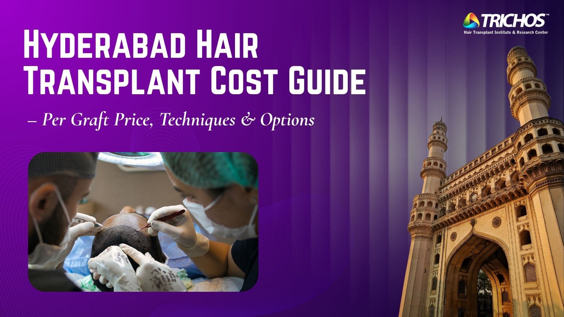 Hair Transplant Cost in Hyderabad 2026 | ₹40–₹120/Graft | Trichos